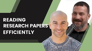 How to READ research papers EFFICIENTLY | Andrew Huberman and Peter Attia