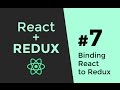Connecting React & Redux - Redux Tutorial #7
