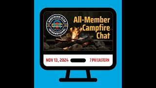 Membership Campfire Chat November 13, 2024 at 7:00 PM ET