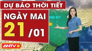 Dự báo thời tiết ngày mai 21/1: Bắc Bộ mưa nhỏ, Nam Bộ nắng| ANTV