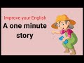 A one minute story | Short story | Moral story | #writtentreasures #writtenenglish