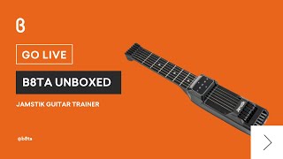 b8ta Unboxed featuring Jamstik Guitar Trainer