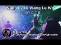 Wang Le Ni Wang Le Wo 忘了你忘了我 Remix By Dj Brian Bie Tiktok Song Hot