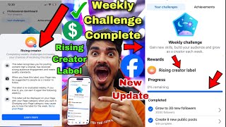 Facebook Weekly Challenge Complete Kaise Kare 🤑 Facebook Rising Creator Label 😍 Facebook New Update