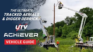 UTV Achiever - Tracked Aerials and Digger Derricks | Vehicle Guide \u0026 Key Features