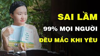 Sai Lầm 99% Mọi Người Đều Mắc Khi Yêu| Tuệ An