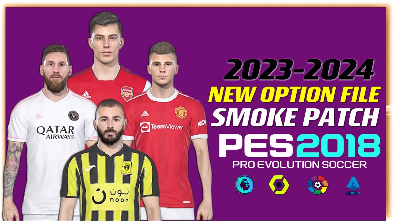 PES 2018 | SMOKE-PATCH NEW OPTION FILE 2023-2024 | 7/7/2023 | PC - YouTube