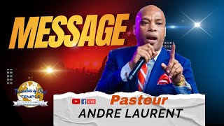 MESSAGE PASTEUR Andre Laurent | 07/04/2023