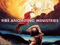 Fire Anointing Ministries Intro 1