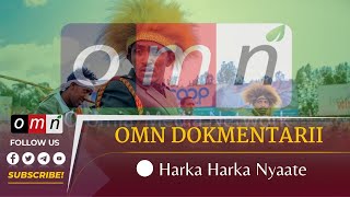 OMN Dokmentarii: Harka harka nyaate! (Irra deebii) (Guraandhala 23,2024)