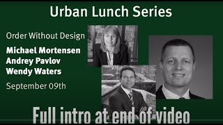 Urban Lunch | Wendy Waters, Andrey Pavlov, Michael Mortensen | Sep 9, 2021