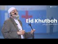 Eid al-Adha | Khutbah | Imam Safi Khan
