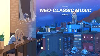 NEO-Classic Music 🎶 | Lofi music 🎵