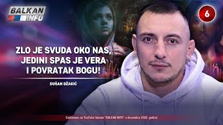 INTERVJU: Dušan Džakić - Zlo je svuda oko nas, jedini spas je vera i povratak Bogu! (19.12.2020)