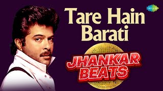 Tare Hain Barati - Jhankar Beats | Anil Kapoor | Dj Harshit Shah,DJ MHD IND