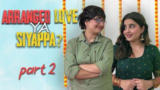 Arranged Love YA Siyappa? | E02 - Will Avinash Face Rejection Again? | Theknampage #drama