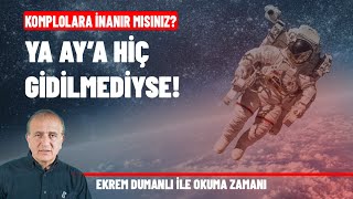 Komplolara inanır mısınız? Ya Ay'a hiç gidilmediyse! | Okuma Zamanı