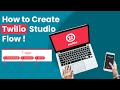 How to Create a Twilio Studio Flow from Twilio Console | Twilio Studio SMS and Automated Call