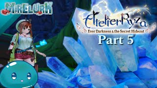 New Area Troubles: Atelier Ryza; Ever Darkness & The Secret Hideout [Part 5]