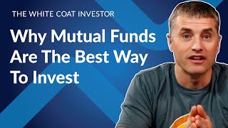 Why Mutual Funds Are The Best Way To Invest