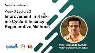 Lec 10: Improvement in Rankine Cycle Efficiency : Regenerative Methods