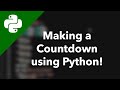Making a Countdown in Python // Learning Python