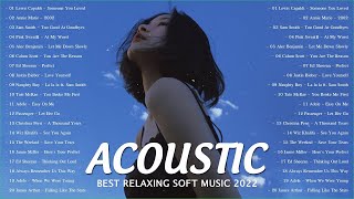 Relaxing Acoustic Soft Rock Love Songs 2022 - Best Acoustic Soft Rock Ballads Soft Cover Playlist