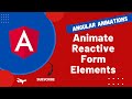 48. Animate the Reactive Form Elements validation using Query in Angular Animations App - Angular16