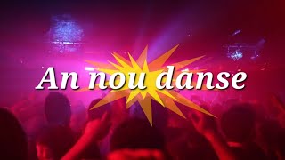 Mr.wesly-An nou danse|Lyrics......