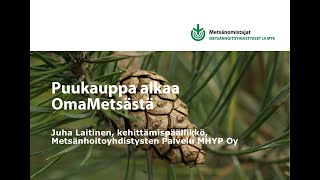 Puukauppa alkaa OmaMetsästä - Metsänomistajat