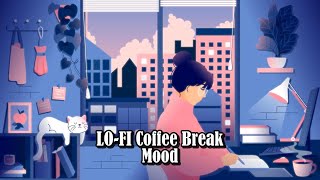 Lo Fi Coffee Break Time - Lo-Fi Moodbooster for Your Day