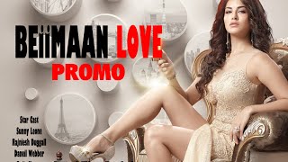 BEiiMAAN LOVE TRAILER PROMO | Sunny Leone | Rajniesh Duggall