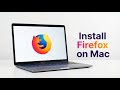 How to Install Firefox on a Mac (Step-by-Step Guide)