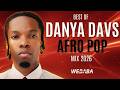 DANYA DAVS BEST OF AFROPOP MZANSI MIX 2026 | Dj Webaba