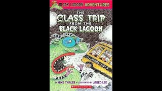 The Class Trip From the Black Lagoon chapters 1-7: Read by Miss. Fisher