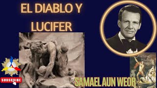 EL DIABLO Y LUCIFER | Samael Aun Weor