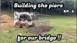 Building the piers for our bridge across the creek