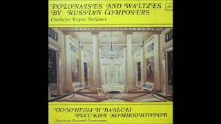 Orchestral Polonaises and Waltzes by Russian Composers (originally on Melodiya LP C10 19303 005)