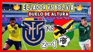 🔥 ECUADOR VS BOLIVIA RESUMEN 2-1 COMPLETO AMISTOSO 2021 KITU DIAZ DEBUTÓ GONZALO PLATA BRILLÓ ECDF