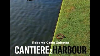 Cantiere 2 / Harbour (film completo-full movie)