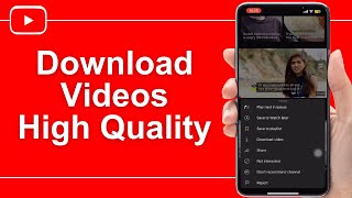 How to Download YouTube Videos at High Quality