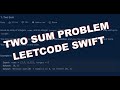 Two Sum Problem | Leetcode | Swift | iOS coding interview