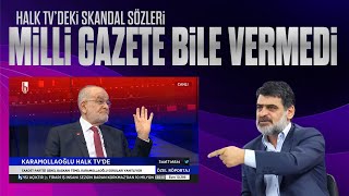 Ali Karahasanoğlu : Milli Gazete, Halk TV’deki Temel Bey’i niye görmedi?.. Sesli Makale