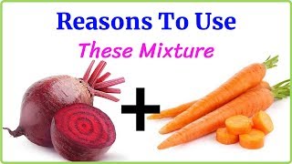 Drink carrot mixed beetroot juice for surprising benefits