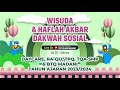 Wisuda & Haflah Akbar Bidang Dakwah Sosial (RA Qu, TPQ, TQA & BTQ Madani) Tahun Ajaran 2023/2024