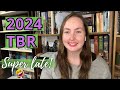 A Super Late 2024 TBR!