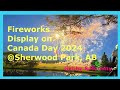 Fireworks Display on Canada Day/2024 Broadmore Park /Gabby & Mommy