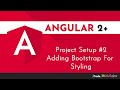 Bootstrap With Angular For Styling  | Project Setup Part - 2 | Angular 2+ Tutorial For Beginners.