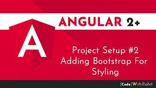 Bootstrap With Angular For Styling | Project Setup Part - 2 | Angular 2+ Tutorial For Beginners.