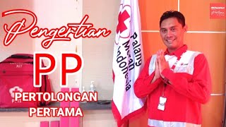 PENGERTIAN PERTOLONGAN PERTAMA (PP)